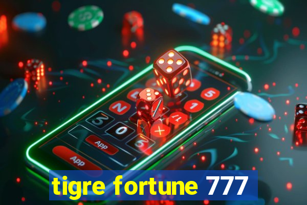 tigre fortune 777